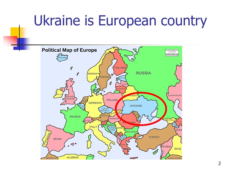 2 Ukraine is European country